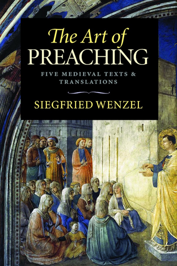 The Art of Preaching by Siegfried Wenzel Wenzel, Hardcover | Indigo Chapters