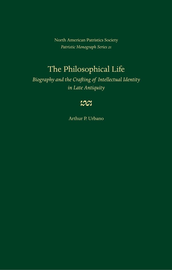 The Philosophical Life by Arthur P. Urbano, Hardcover | Indigo Chapters