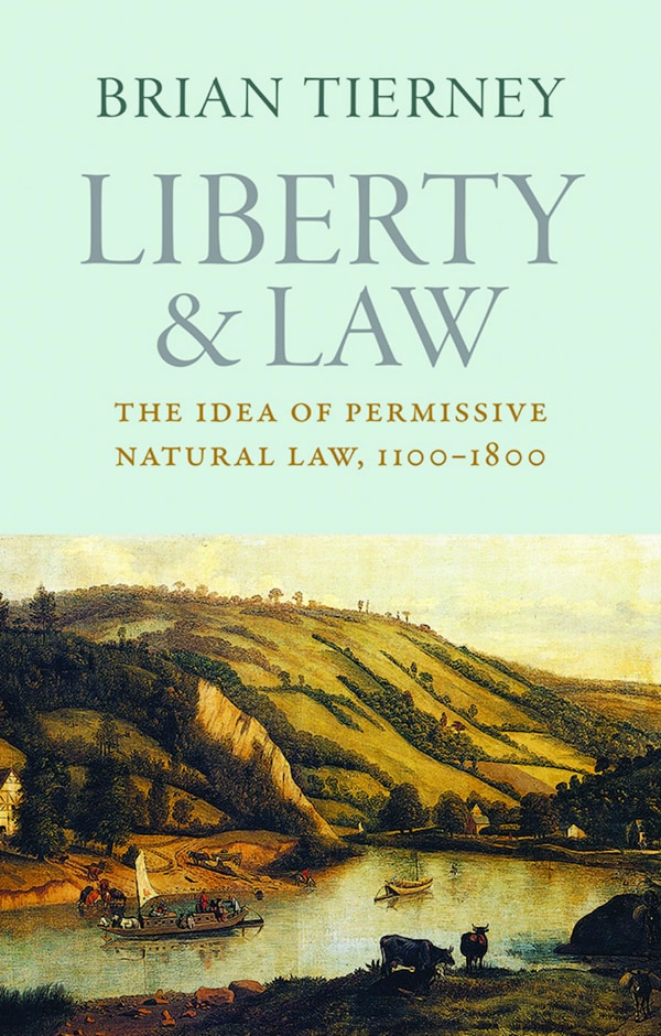 Liberty and Law by Brian Tierney, Paperback | Indigo Chapters