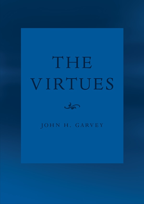 The Virtues by John Garvey, Hardcover | Indigo Chapters