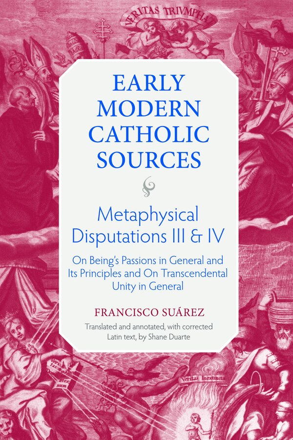 Metaphysical Disputations III and IV by Francisco Suarez, Hardcover | Indigo Chapters