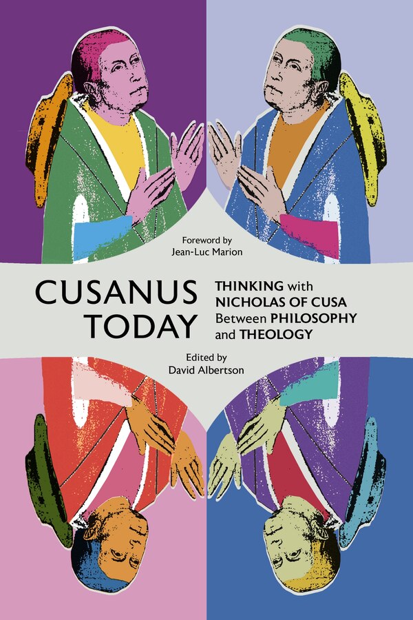 Cusanus Today by David Albertson, Hardcover | Indigo Chapters