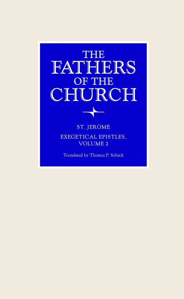 Exegetical Epistles Volume 2 by Thomas P. Scheck, Hardcover | Indigo Chapters