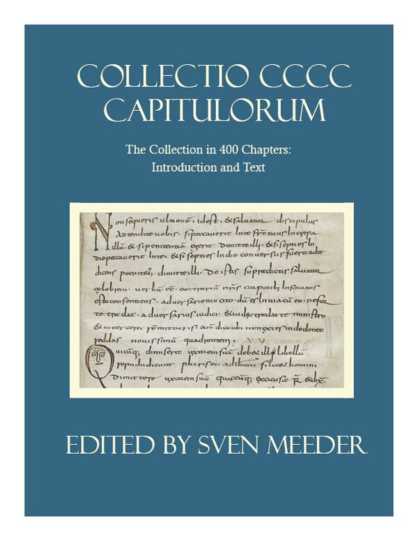 Collectio CCCC capitulorum The Collection in 400 Chapters by Sven Meeder, Hardcover | Indigo Chapters