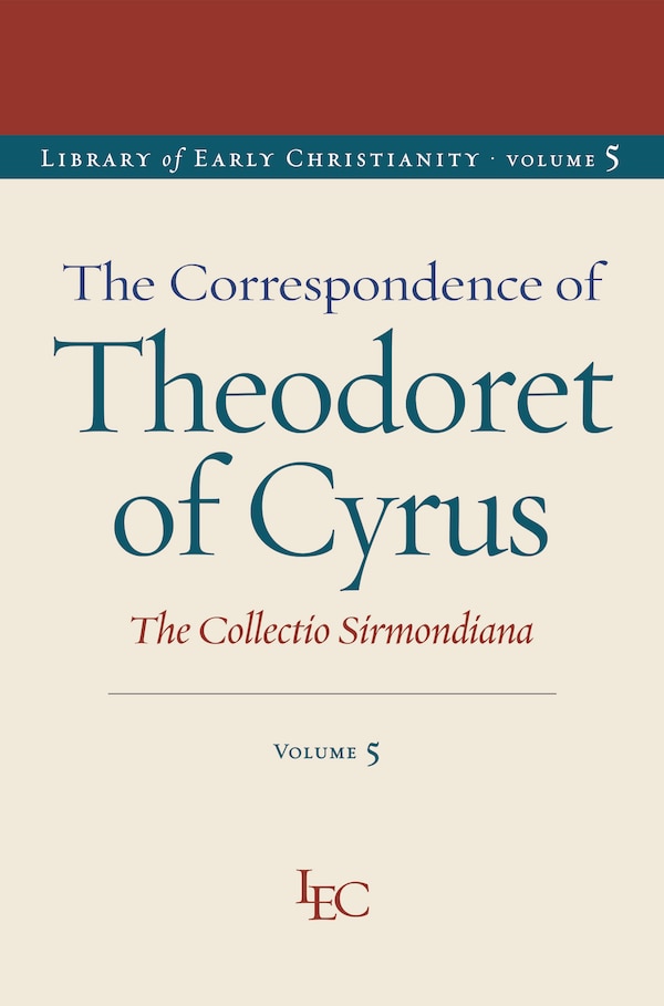 The Correspondence of Theodoret of Cyrus by Theodoret Of Theodoret Of Cyrus, Paperback | Indigo Chapters