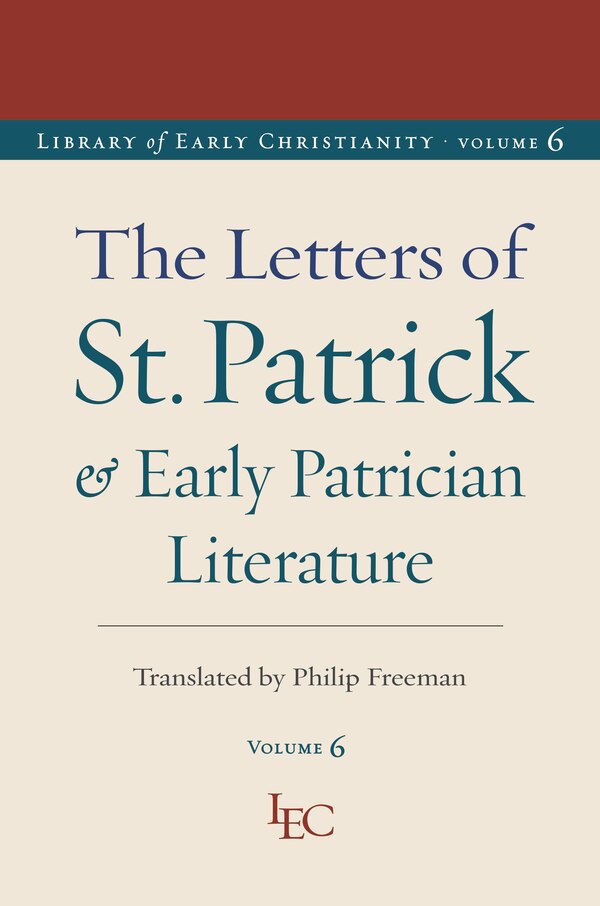 The Letters of St. Patrick and Early Patrician Literature by Phillip Freeman, Paperback | Indigo Chapters