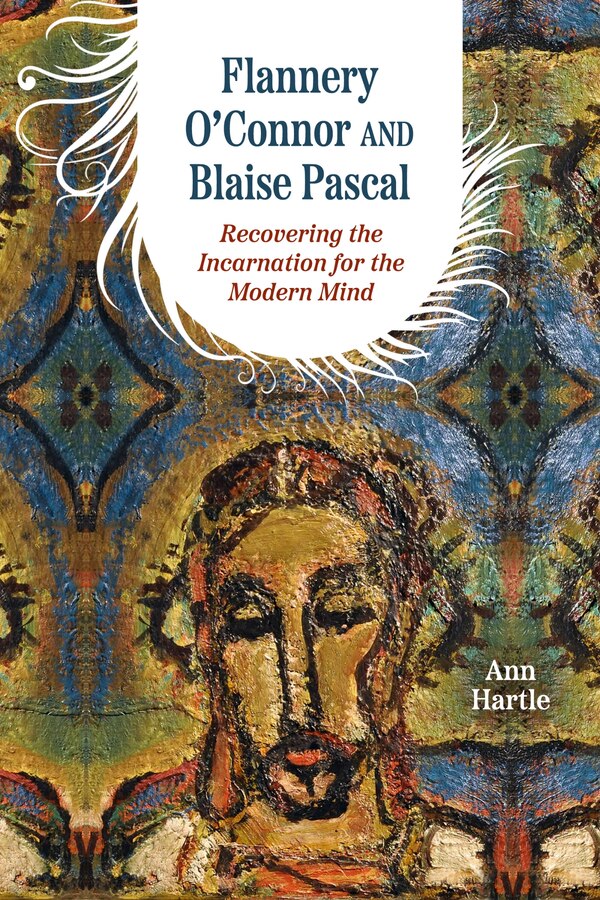 Flannery O'Connor and Blaise Pascal by Ann Hartle, Paperback | Indigo Chapters