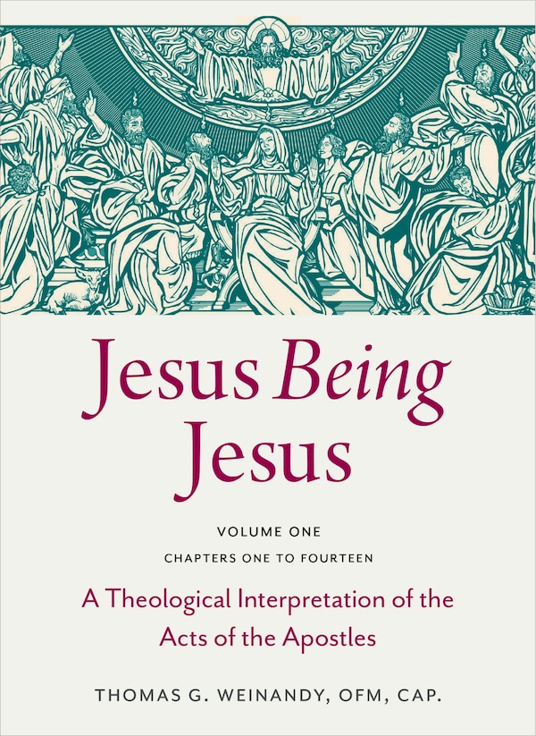 Jesus Being Jesus by Thomas G. Weinandy, Paperback | Indigo Chapters