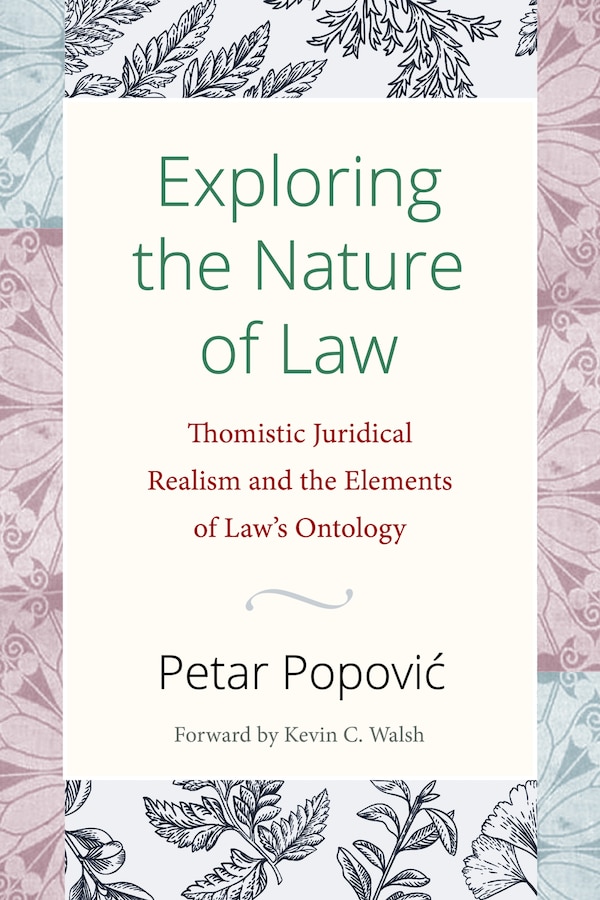 Exploring the Nature of Law by Petar Popovi?, Hardcover | Indigo Chapters