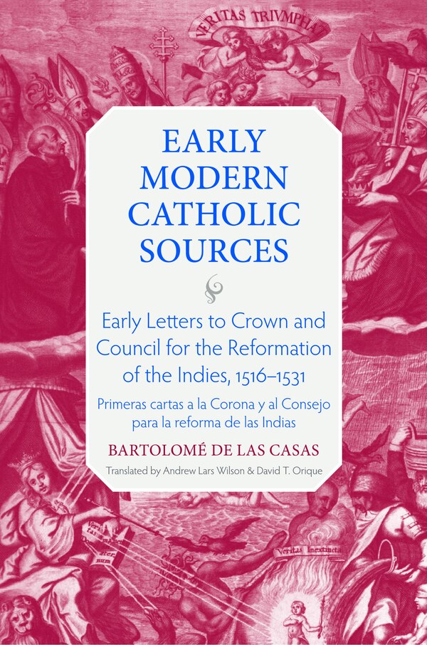 Early Letters to Crown and the Council for the Reformation of the Indies 1516?1531 by Bartolom De Las Casas, Hardcover | Indigo Chapters