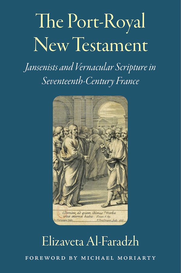 The Port-Royal New Testament by Elizaveta Al-Faradzh, Hardcover | Indigo Chapters
