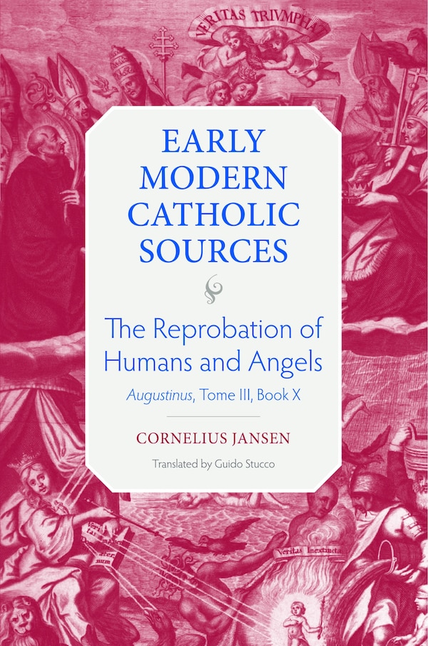 The Reprobation of Humans and Angels by Cornelius Jansen, Hardcover | Indigo Chapters