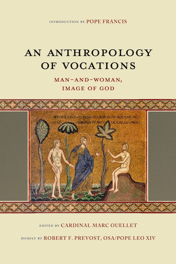 Towards an Anthropology of Vocations by Cardinal Marc Ouellet, Paperback | Indigo Chapters