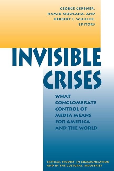 Invisible Crises by George Gerbner, Paperback | Indigo Chapters