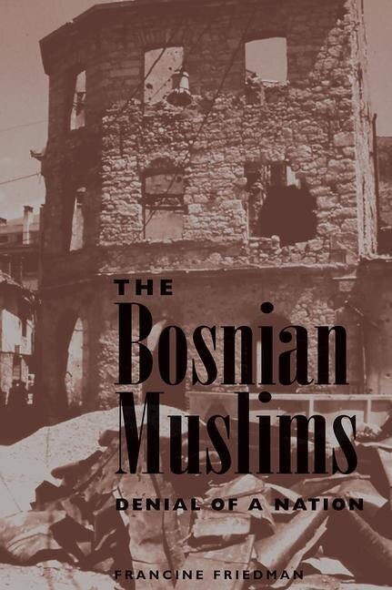 The Bosnian Muslims by Francine Friedman, Paperback | Indigo Chapters