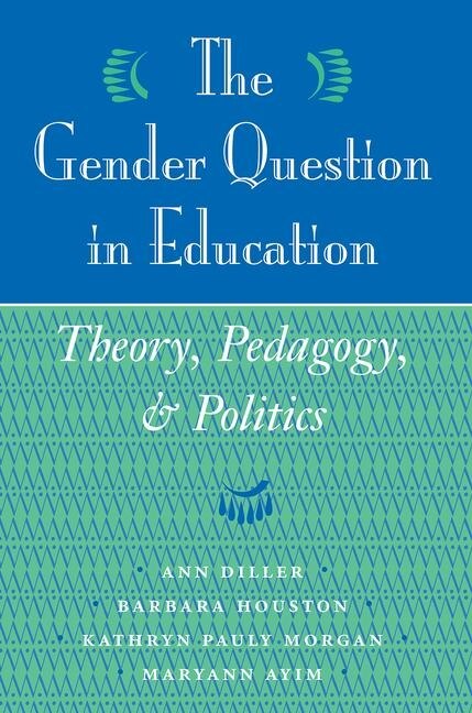 The Gender Question in Education by Ann Diller, Paperback | Indigo Chapters