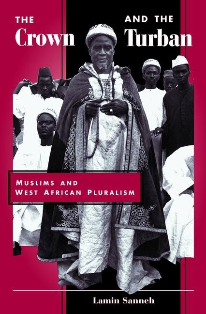 The Crown And The Turban by Lamin Sanneh, Paperback | Indigo Chapters