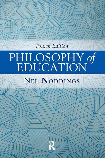 Philosophy of Education by Nel Noddings, Paperback | Indigo Chapters