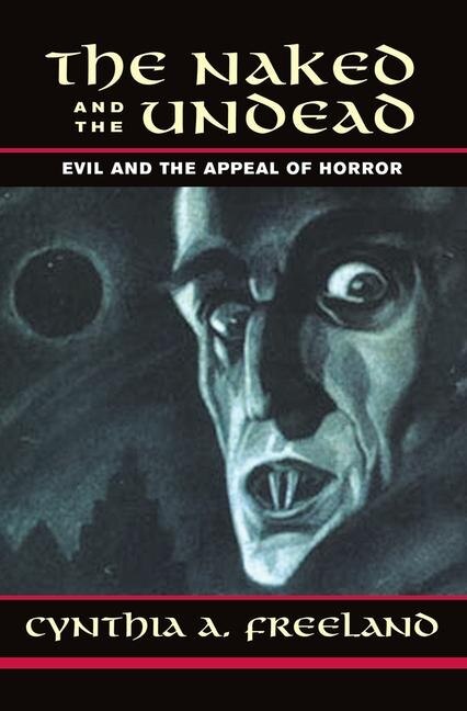 The Naked And The Undead by Cynthia Freeland, Paperback | Indigo Chapters