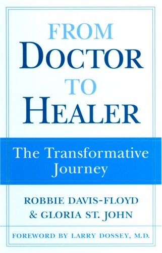 From Doctor to Healer by Robbie Davis-Floyd, Paperback | Indigo Chapters