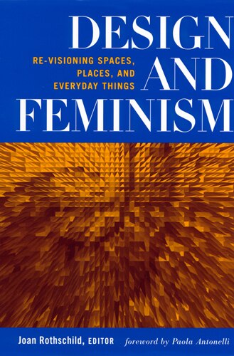 Design and Feminism by Joan Rothschild, Paperback | Indigo Chapters
