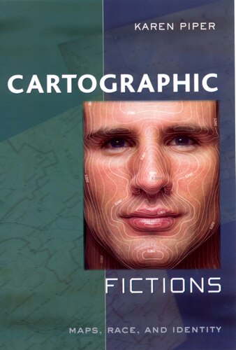Cartographic Fictions by Karen Piper, Paperback | Indigo Chapters