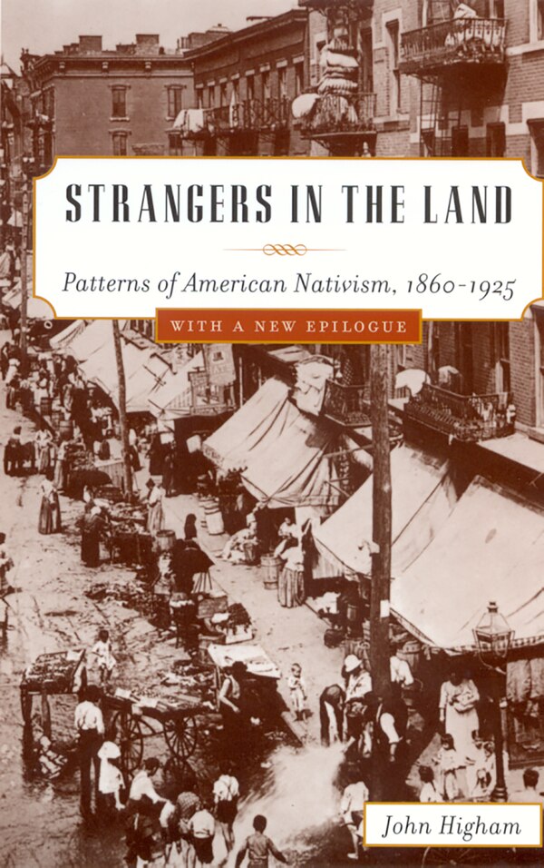 Strangers in the Land by John Higham, Paperback | Indigo Chapters