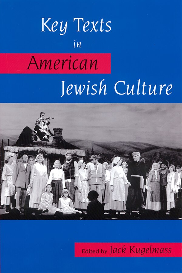 Key Texts In American Jewish Culture by Jack Kugelmass, Paperback | Indigo Chapters