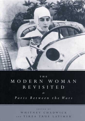 The Modern Woman Revisited by Whitney Chadwick, Paperback | Indigo Chapters