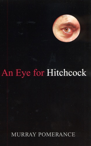An Eye for Hitchcock by Murray Pomerance, Paperback | Indigo Chapters