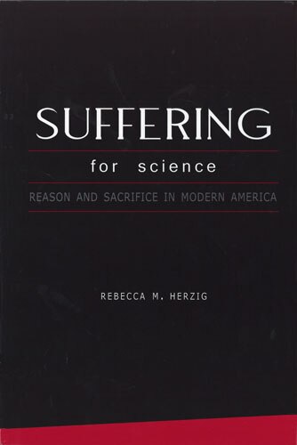 Suffering For Science by Rebecca Herzig, Paperback | Indigo Chapters