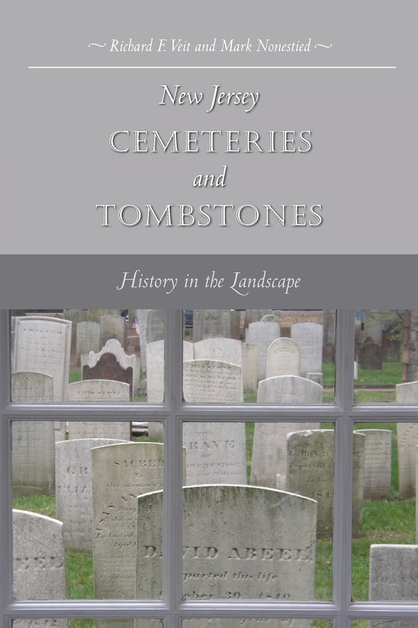 New Jersey Cemeteries and Tombstones by Richard F. Veit, Paperback | Indigo Chapters