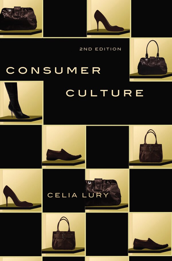 Consumer Culture by Celia Lury, Paperback | Indigo Chapters