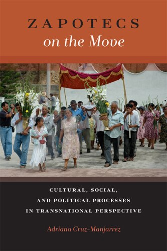Zapotecs on the Move by Adriana Cruz-Manjarrez, Paperback | Indigo Chapters