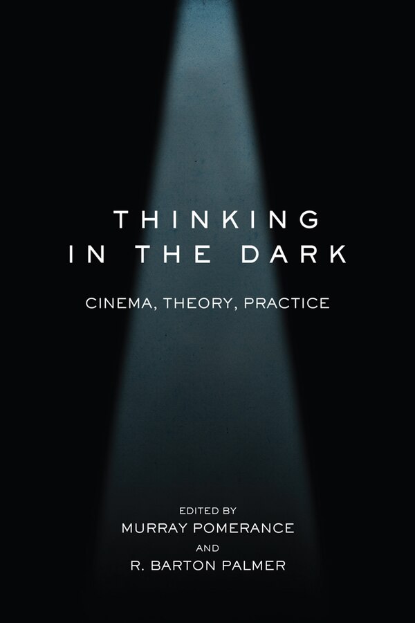 Thinking In The Dark by R. Barton Palmer, Paperback | Indigo Chapters