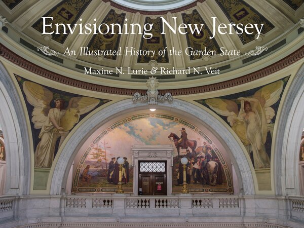 Envisioning New Jersey by Maxine N. Lurie, Hardcover | Indigo Chapters