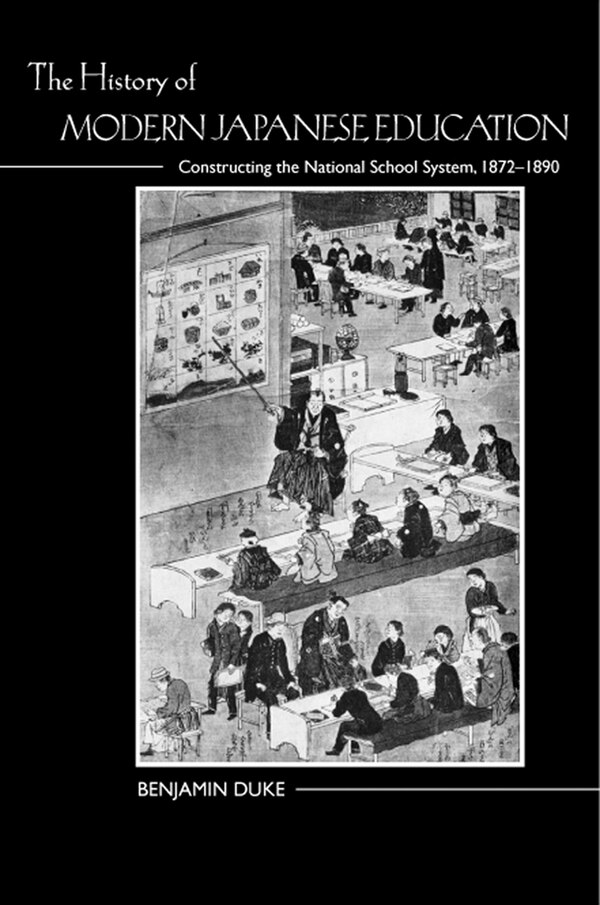 The History of Modern Japanese Education by Benjamin Duke, Paperback | Indigo Chapters