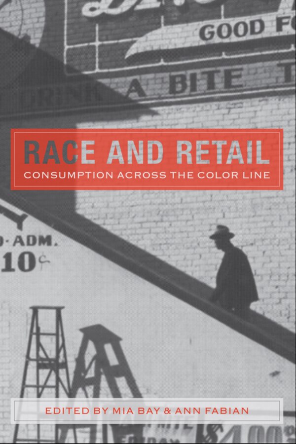 Race And Retail by MIA Bay, Paperback | Indigo Chapters