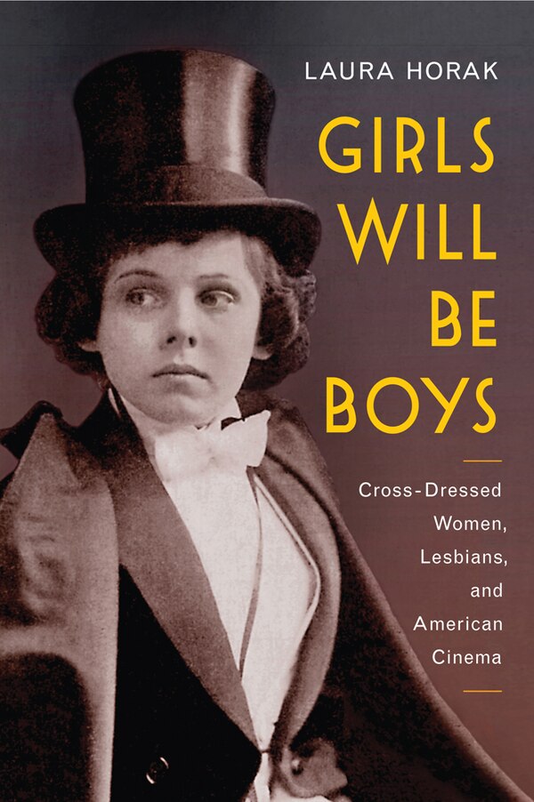Girls Will Be Boys by Laura Horak, Hardcover | Indigo Chapters