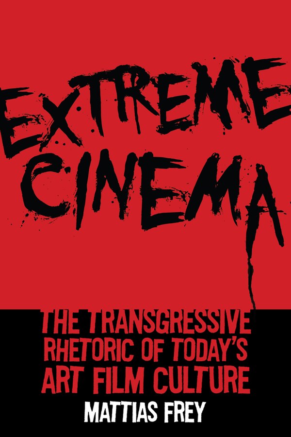 Extreme Cinema by Mattias Frey, Paperback | Indigo Chapters