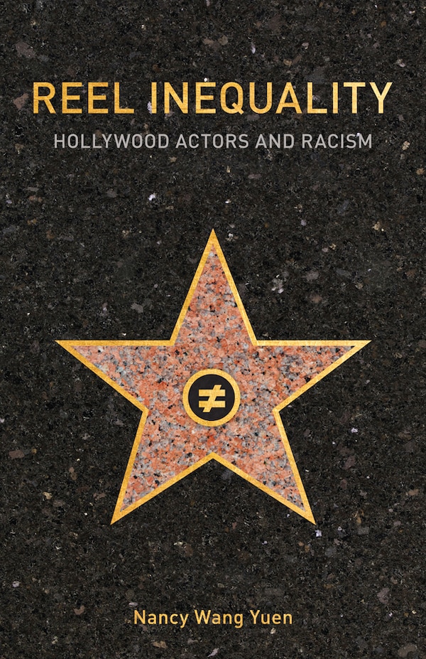 Reel Inequality by Nancy Wang Yuen, Hardcover | Indigo Chapters