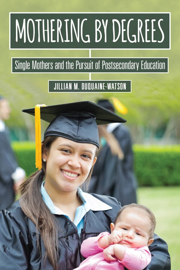 Mothering By Degrees by Jillian M. Duquaine-watson, Paperback | Indigo Chapters
