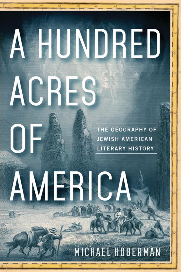 A Hundred Acres of America by Michael Hoberman, Hardcover | Indigo Chapters