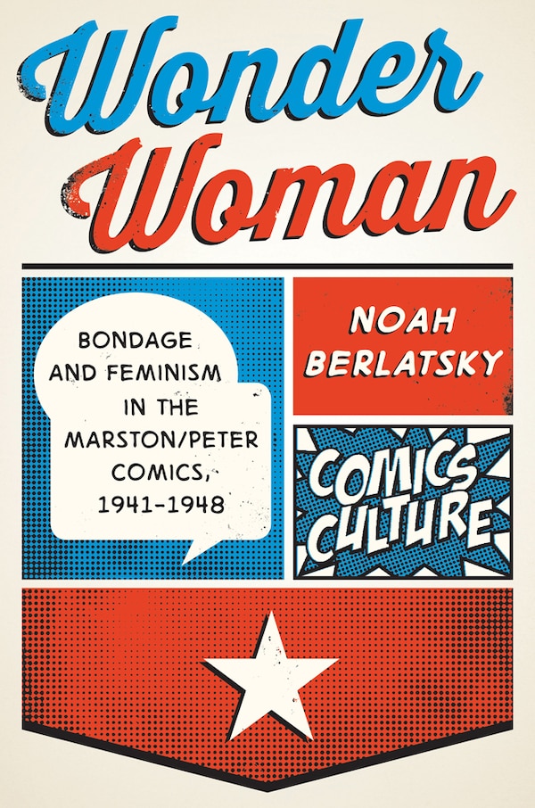 Wonder Woman by Noah Berlatsky, Hardcover | Indigo Chapters