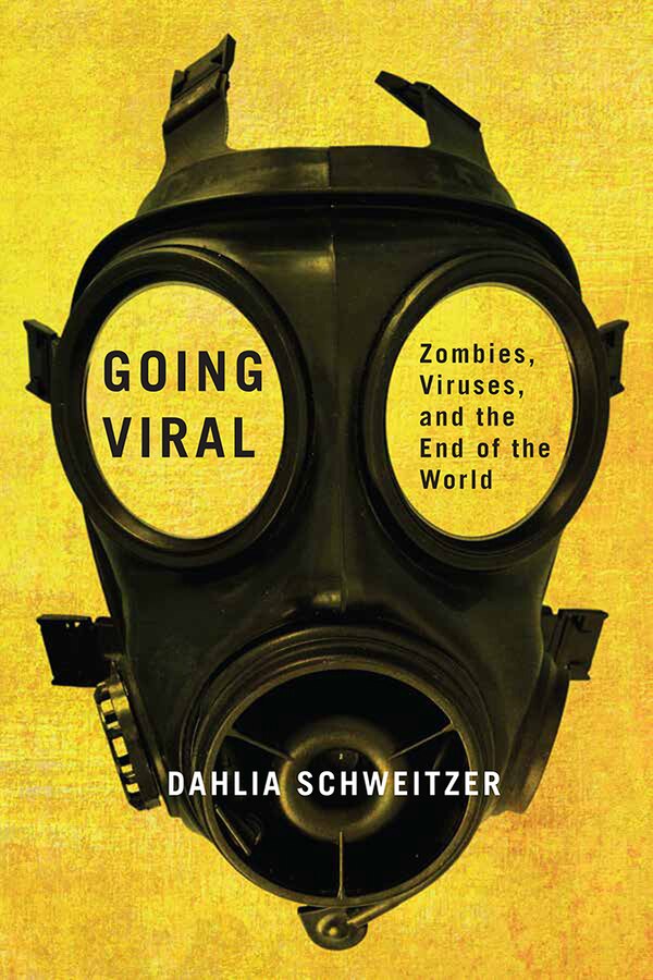 Going Viral by Dahlia Schweitzer, Hardcover | Indigo Chapters