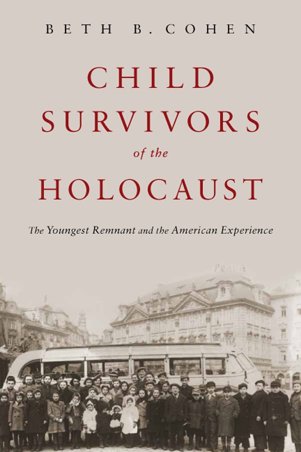 Child Survivors Of The Holocaust by Beth B. Cohen, Paperback | Indigo Chapters