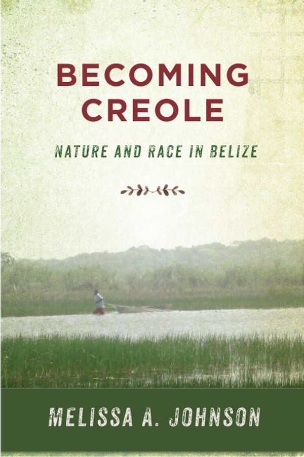Becoming Creole by Melissa A. Johnson, Hardcover | Indigo Chapters