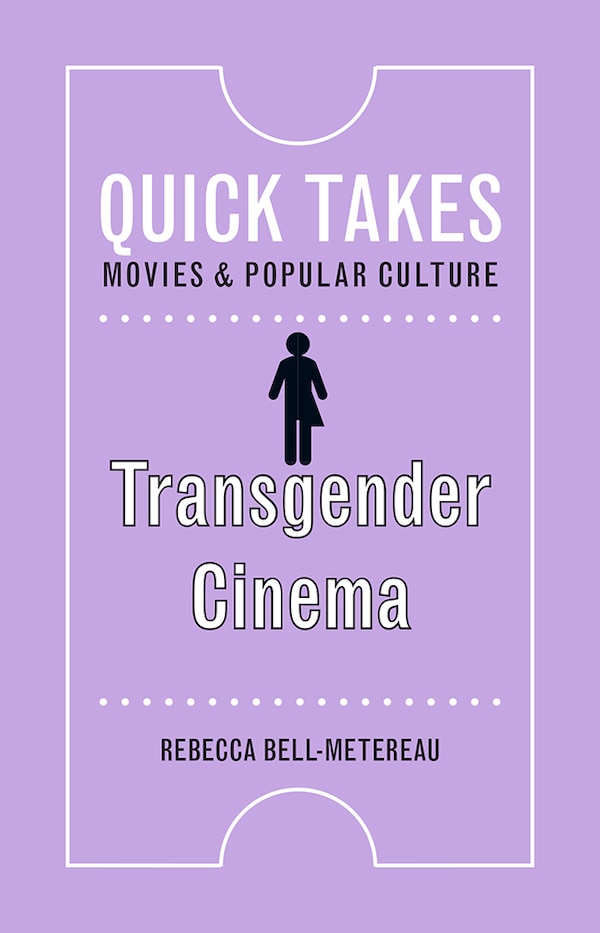 Transgender Cinema by Rebecca Bell-metereau, Paperback | Indigo Chapters