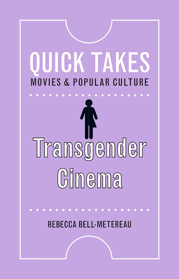 Transgender Cinema by Rebecca Bell-metereau, Hardcover | Indigo Chapters
