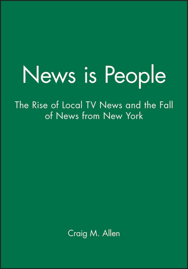 News is People by Craig M. Allen, Hardcover | Indigo Chapters